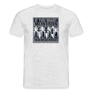 Sprechen Sie über Messer Metzgermesser Restaurierungsmesser - Männer T-Shirt - Grau meliert - Vorne - AI Model Male 178 dark (178cm)