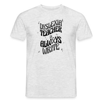 Le professeur de dyslexie est toujours écrire la dyslexie de l’apraxie - T-shirt homme - gris chiné - Devant - AI Model Male 178 dark (178cm)