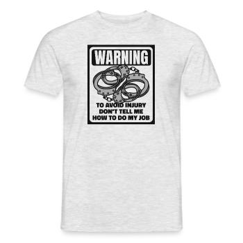 Don't Tell Me How To Do My Job Corrections Officer - Men's T-Shirt - heather grey - Front - AI Model Male 178 dark (178cm)