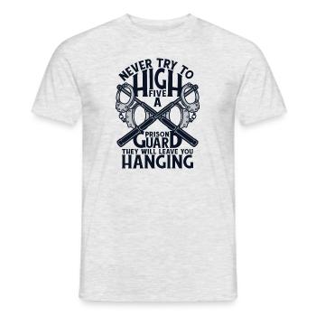 Versuchen Sie niemals, einem Gefängniswärter Korrekturen abzuklatschen - Männer T-Shirt - Grau meliert - Vorne - AI Model Male 178 dark (178cm)