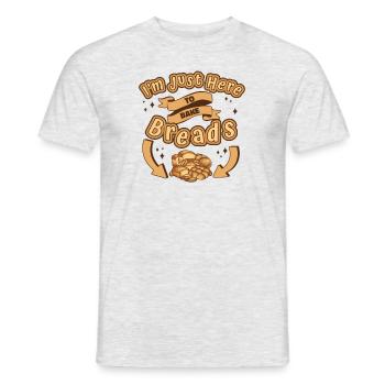 Nur hier, um Brote zu backen Brotbackautomat Brotteig - Männer T-Shirt - Grau meliert - Vorne - AI Model Male 178 dark (178cm)