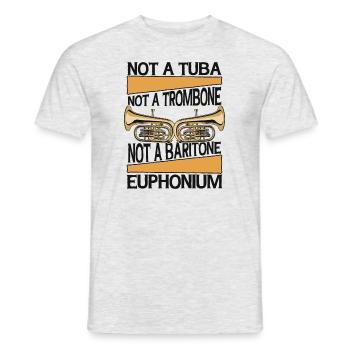 Not A Tuba Trombone Baritone Instrument Euphonist - Men's T-Shirt - heather grey - Front - AI Model Male 178 dark (178cm)