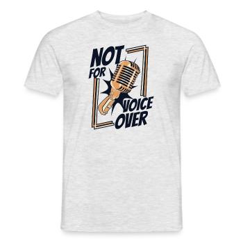 Not For Voice Over Opera House Vocalist Lover - Men's T-Shirt - heather grey - Front - AI Model Male 178 dark (178cm)