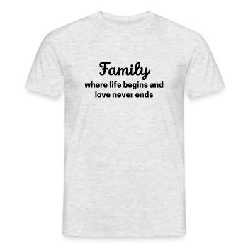 Saying Family Where Life Begins and Love Never End - Men's T-Shirt - heather grey - Front - AI Model Male 178 dark (178cm)