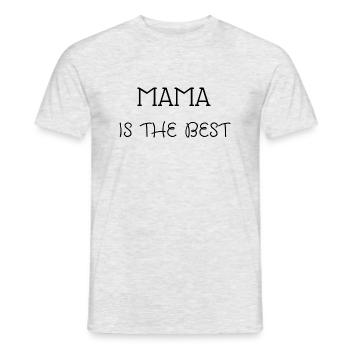 MAMA IS THE BEST - Men's T-Shirt - heather grey - Front - AI Model Male 178 dark (178cm)
