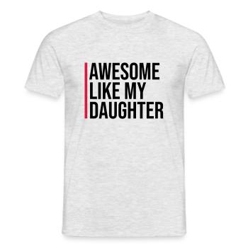AWESOME LIKE MY DAUGHTER - Men's T-Shirt - heather grey - Front - AI Model Male 178 dark (178cm)