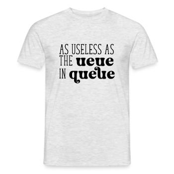 As useless as the Ueue in Queue - Männer T-Shirt - Grau meliert - Vorne - AI Model Male 178 dark (178cm)