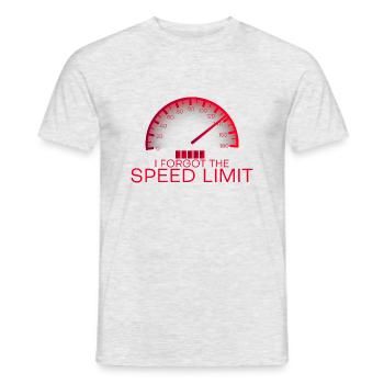 I Forgot The Speed Limit - Männer T-Shirt - Grau meliert - Vorne - AI Model Male 178 dark (178cm)