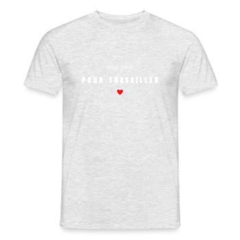 trop jolie pour travailler - T-shirt homme - gris chiné - Devant - AI Model Male 178 dark (178cm)