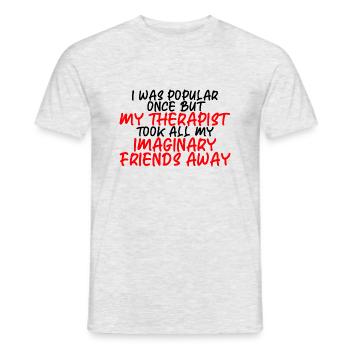 My Therapist Took All My Imaginary Friends Away 3 - Men's T-Shirt - heather grey - Front - AI Model Male 178 dark (178cm)