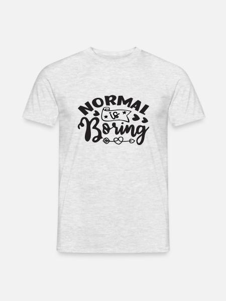 Normal is Boring - Männer T-Shirt - Grau meliert