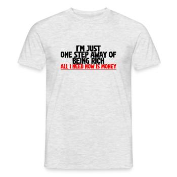 Je ne suis qu’à un pas d’être riche - T-shirt homme - gris chiné - Devant - AI Model Male 178 dark (178cm)