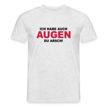 Ich habe auch Augen du Arsch! - Männer T-Shirt - Grau meliert - Vorne - AI Model Male 178 dark (178cm)