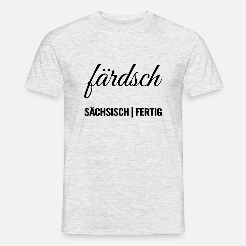 Färdsch | Sächsisch | Dialekt | Ready | Fertig - Männer T-Shirt - Grau meliert