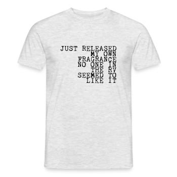 Released My Own Fragrance Noone In The RV Like It4 - Men's T-Shirt - heather grey - Front - AI Model Male 178 dark (178cm)