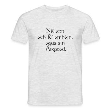 Níl ann ach rí amháin agus sin airgead - Men's T-Shirt - heather grey - Front - AI Model Male 178 dark (178cm)