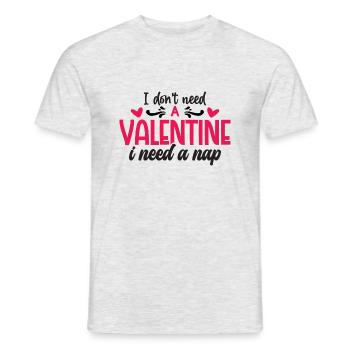 I don't need a Valentine i need a Nap - Men's T-Shirt - heather grey - Front - AI Model Male 178 dark (178cm)