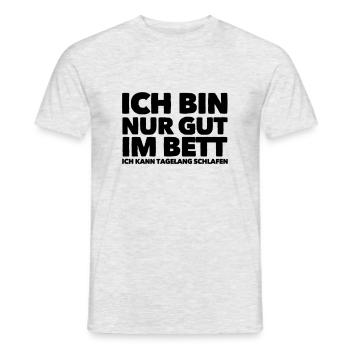 ICH BIN NUR GUT IM BETT - MACHO MACHOMAN CASANOVA - Männer T-Shirt - Grau meliert - Vorne - AI Model Male 178 dark (178cm)