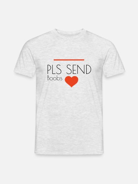 pls send boobs - Männer T-Shirt - Grau meliert