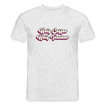 halb Lehrer halb Kaffee - Männer T-Shirt - Grau meliert - Vorne - AI Model Male 178 dark (178cm)