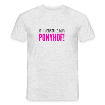 PONYHOF - Ich verstehe nur Ponyhof - Männer T-Shirt - Grau meliert - Vorne - AI Model Male 178 dark (178cm)