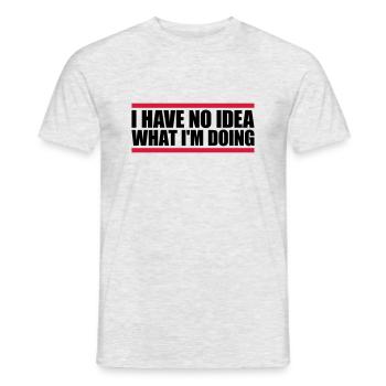 I Have No Idea - Men's T-Shirt - heather grey - Front - AI Model Male 178 dark (178cm)
