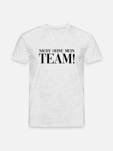 nicht ohne mein team - Männer T-Shirt - Grau meliert