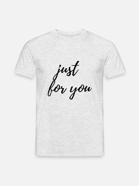 Just for you - Men's T-Shirt - heather grey