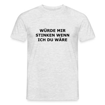 Würd mir stinken wenn ich du wäre - Männer T-Shirt - Grau meliert - Vorne - AI Model Male 178 dark (178cm)