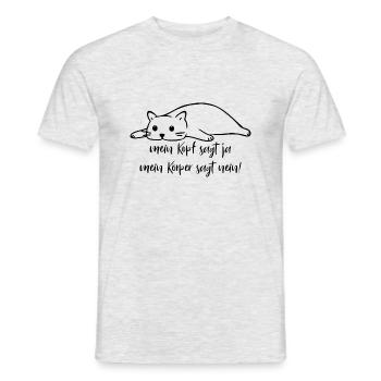 Mein Kopf sagt ja, Mein Körper sagt nein - Katze - Männer T-Shirt - Grau meliert - Vorne - AI Model Male 178 dark (178cm)