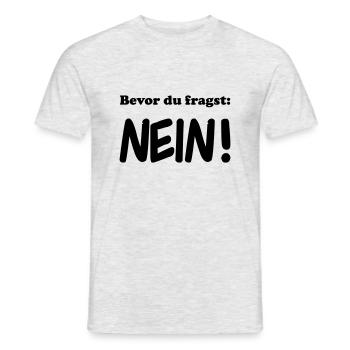 bevor du fragst nein - Männer T-Shirt - Grau meliert - Vorne - AI Model Male 178 dark (178cm)