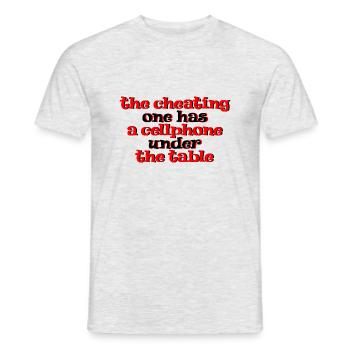 The Cheating One Has A Cellphone Under The Table 3 - Men's T-Shirt - heather grey - Front - AI Model Male 178 dark (178cm)
