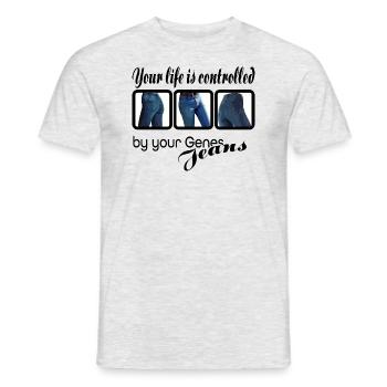 Your life is controlled by your jeans - Men's T-Shirt - heather grey - Front - AI Model Male 178 dark (178cm)