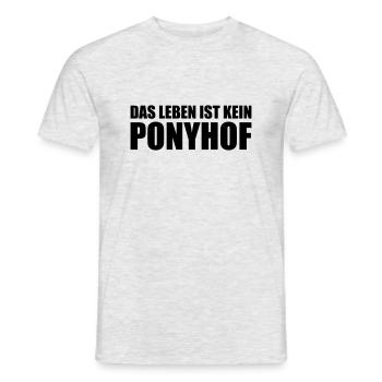 Das Leben ist kein Ponyhof - Männer T-Shirt - Grau meliert - Vorne - AI Model Male 178 dark (178cm)