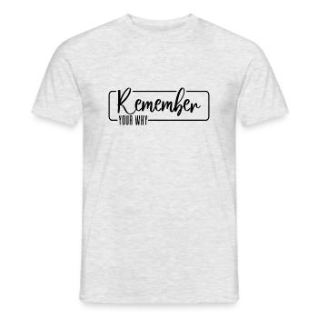 Remember Your Why - Men's T-Shirt - heather grey - Front - AI Model Male 178 dark (178cm)