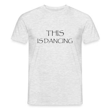 Dancing Dance Music - Männer T-Shirt - Grau meliert - Vorne - AI Model Male 178 dark (178cm)