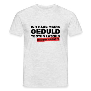 Meine Geduld Testen Negativ Testergebnis Lustig - Männer T-Shirt - Grau meliert - Vorne - AI Model Male 178 dark (178cm)