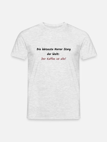 Die kürzeste Horror Story der... - Lustiger Spruch - Männer T-Shirt - Grau meliert