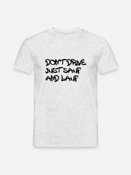 DON T DRIVE - Männer T-Shirt - Grau meliert