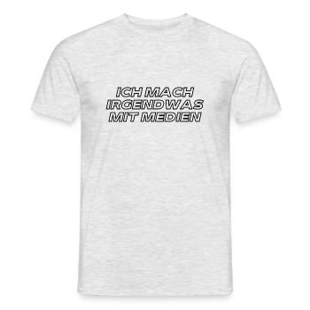 Ich mach irgendwas mit Medien - Shirt - Männer T-Shirt - Grau meliert - Vorne - AI Model Male 178 dark (178cm)