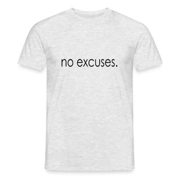 no excuses. - Männer T-Shirt - Grau meliert - Vorne - AI Model Male 178 dark (178cm)