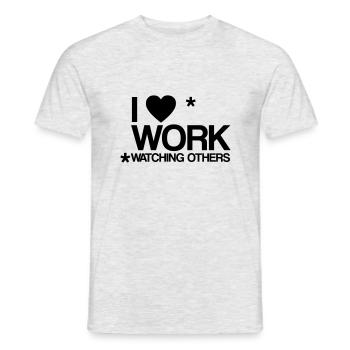 I love work work laziness lazy monday gift - Men's T-Shirt - heather grey - Front - AI Model Male 178 dark (178cm)
