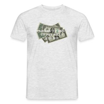 Payer les factures et mourir - T-shirt homme - gris chiné - Devant - AI Model Male 178 dark (178cm)