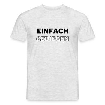 Einfach Gediegen - Männer T-Shirt - Grau meliert - Vorne - AI Model Male 178 dark (178cm)