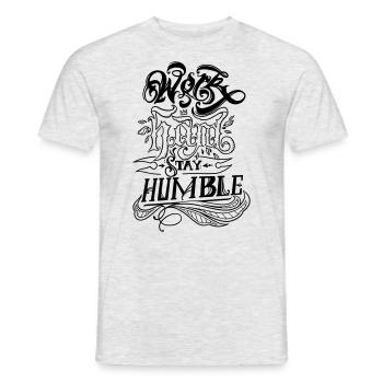 Work hard, stay humble- black - Men's T-Shirt - heather grey - Front - AI Model Male 178 dark (178cm)