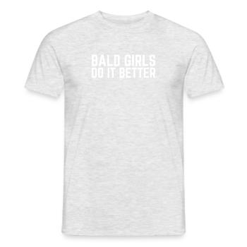 Bald Girls Do It Better - Men's T-Shirt - heather grey - Front - AI Model Male 178 dark (178cm)