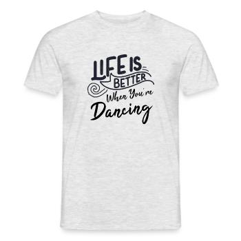 Life Is Beautiful When We Dance Dancer Gifts - Men's T-Shirt - heather grey - Front - AI Model Male 178 dark (178cm)