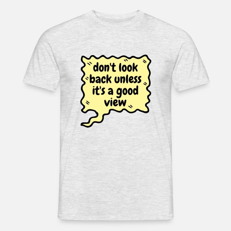 Don't look back unless it's a good view - Men's T-shirt - heather grey