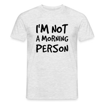 I'm not a Morning Person - T-shirt homme - gris chiné - Devant - AI Model Male 178 dark (178cm)