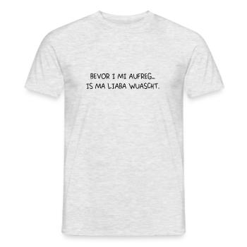 bevor I mi aufreg, Is ma liaba wuascht Bayerisch - Männer T-Shirt - Grau meliert - Vorne - AI Model Male 178 dark (178cm)